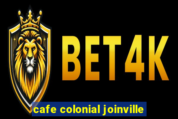 cafe colonial joinville