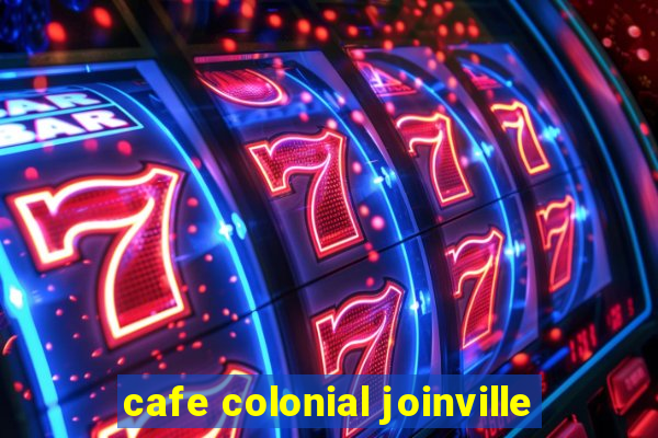 cafe colonial joinville