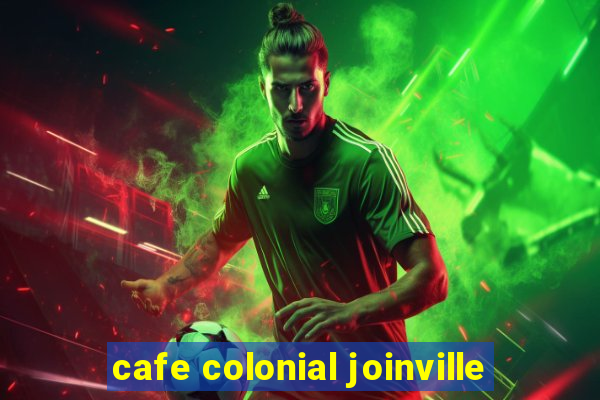 cafe colonial joinville