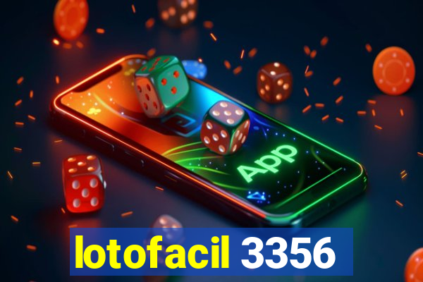 lotofacil 3356