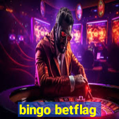 bingo betflag