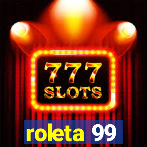 roleta 99