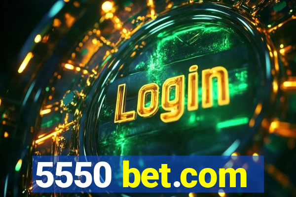 5550 bet.com