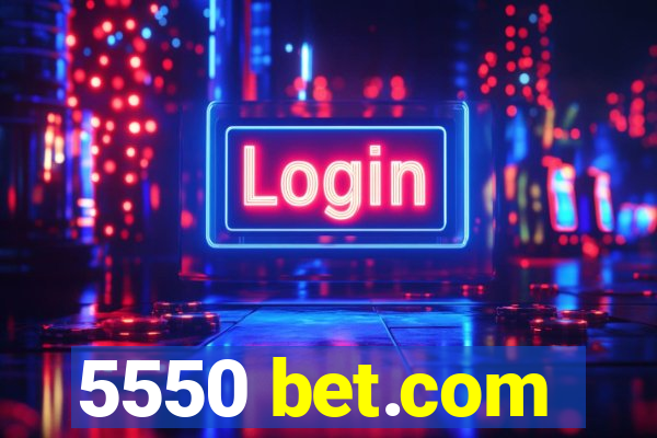 5550 bet.com