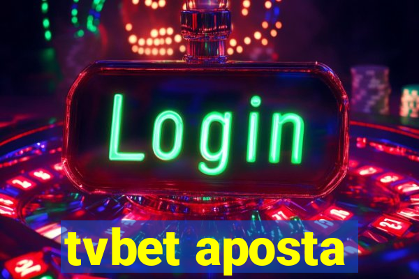 tvbet aposta