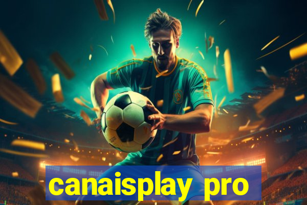 canaisplay pro