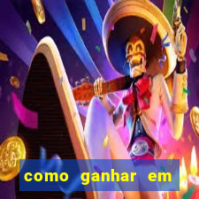 como ganhar em qualquer jogo