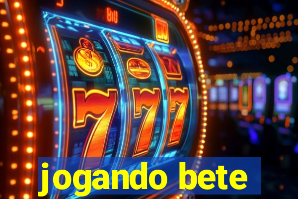 jogando bete