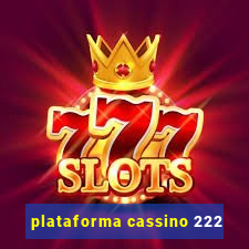 plataforma cassino 222