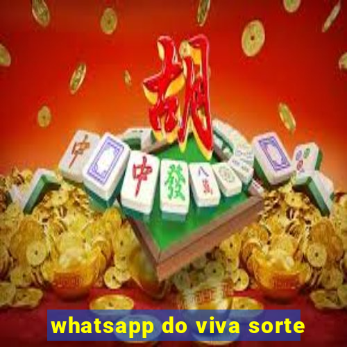 whatsapp do viva sorte