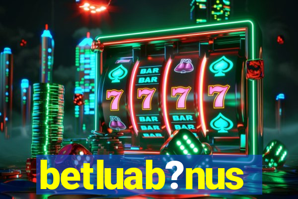 betluab?nus