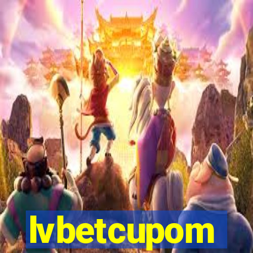 lvbetcupom