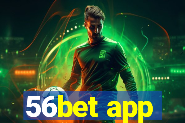 56bet app