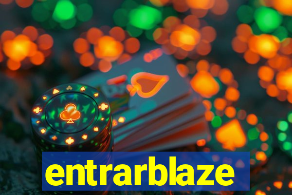 entrarblaze