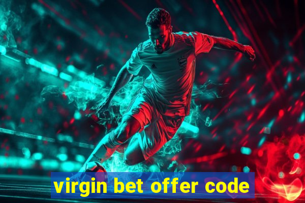 virgin bet offer code