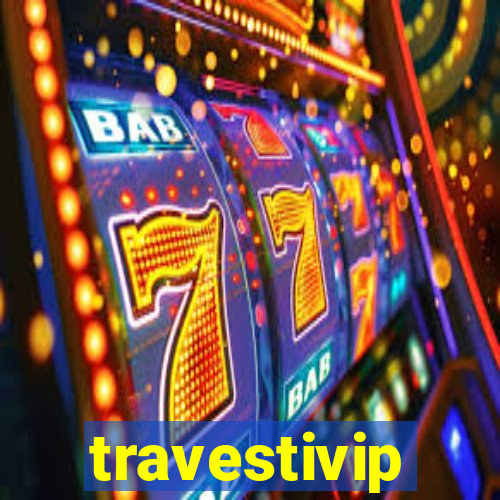 travestivip