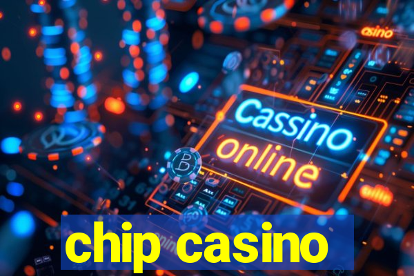 chip casino