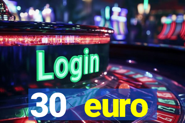 30 euro startguthaben casino