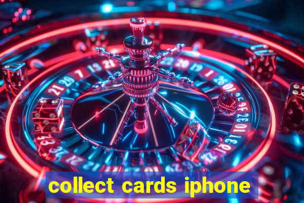 collect cards iphone