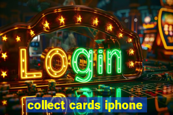 collect cards iphone