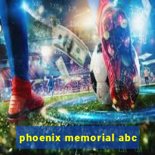 phoenix memorial abc