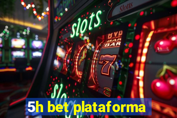 5h bet plataforma