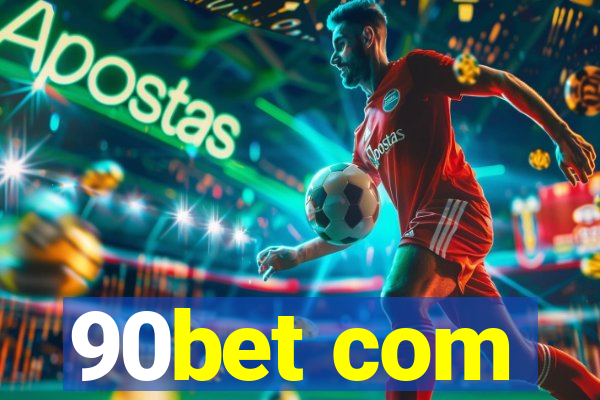 90bet com