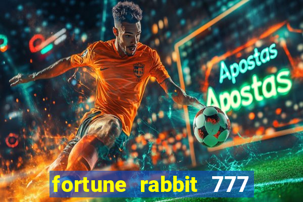 fortune rabbit 777 paga mesmo