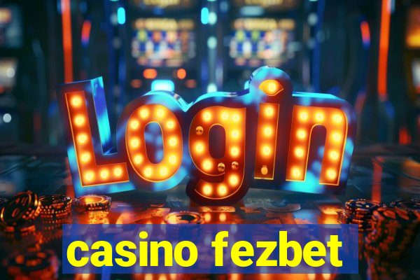 casino fezbet