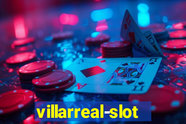 villarreal-slot