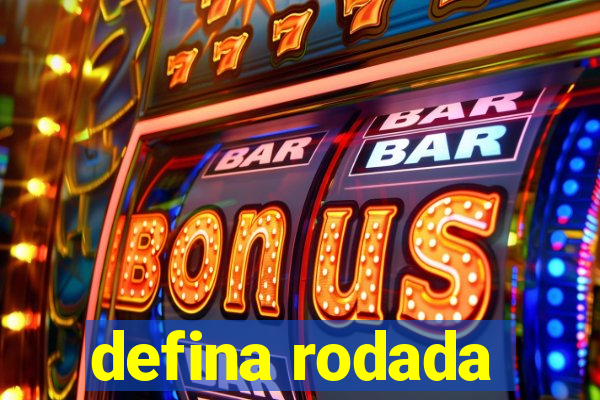 defina rodada