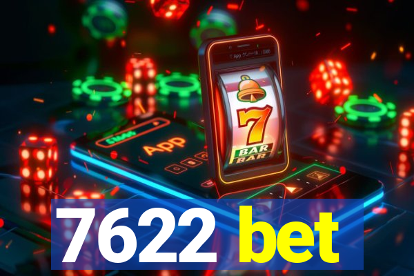 7622 bet