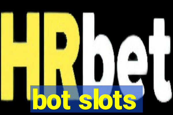 bot slots