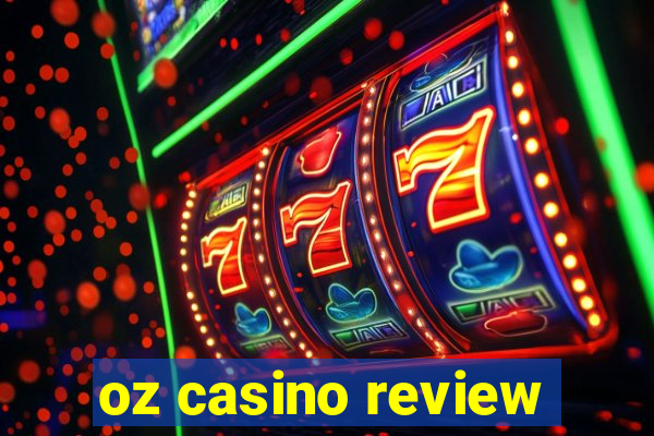 oz casino review