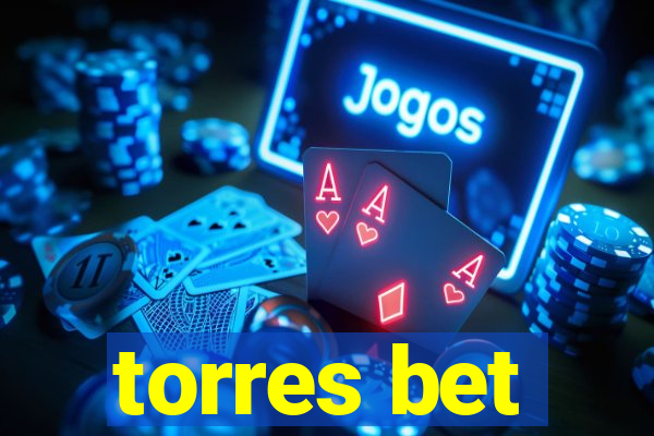 torres bet