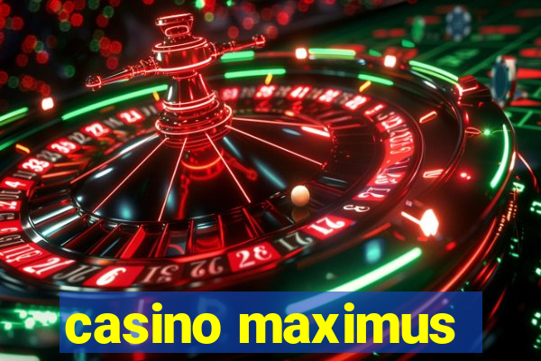 casino maximus