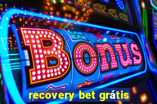 recovery bet grátis