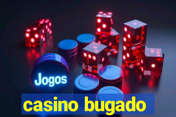 casino bugado