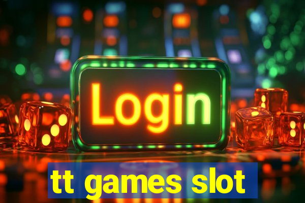 tt games slot