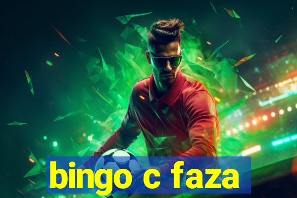 bingo c faza