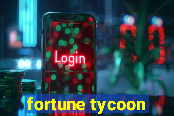 fortune tycoon