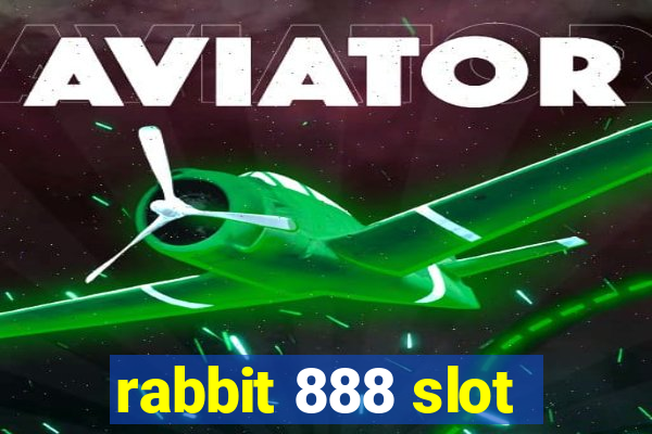 rabbit 888 slot