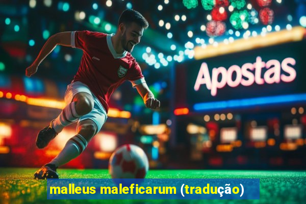 malleus maleficarum (tradução)