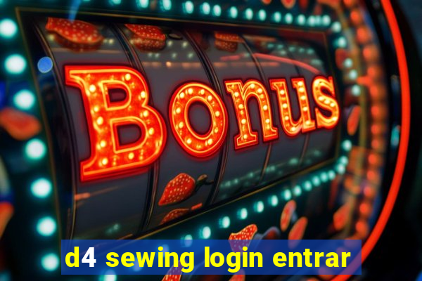 d4 sewing login entrar