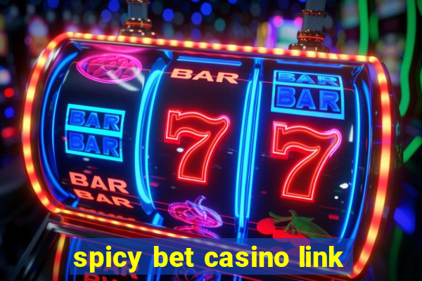 spicy bet casino link