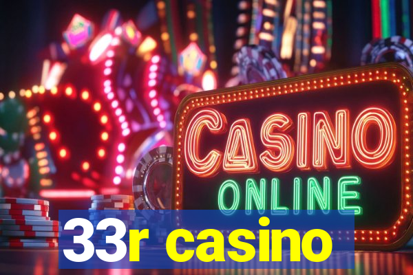 33r casino