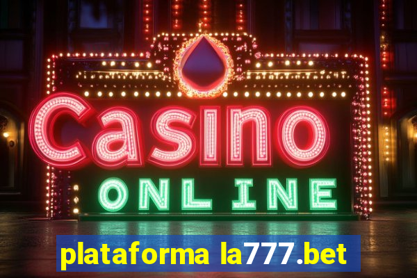 plataforma la777.bet