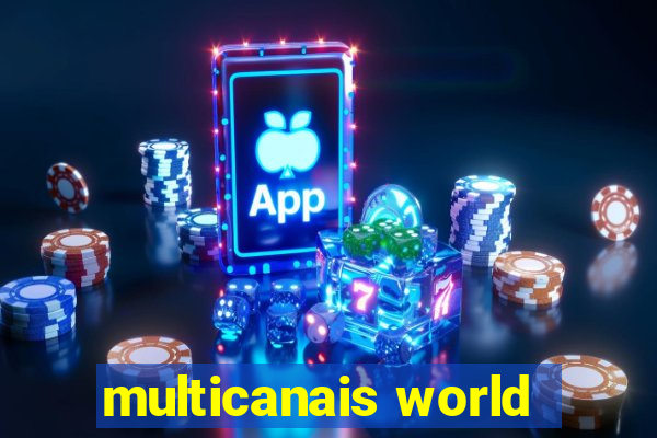 multicanais world