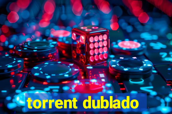 torrent dublado