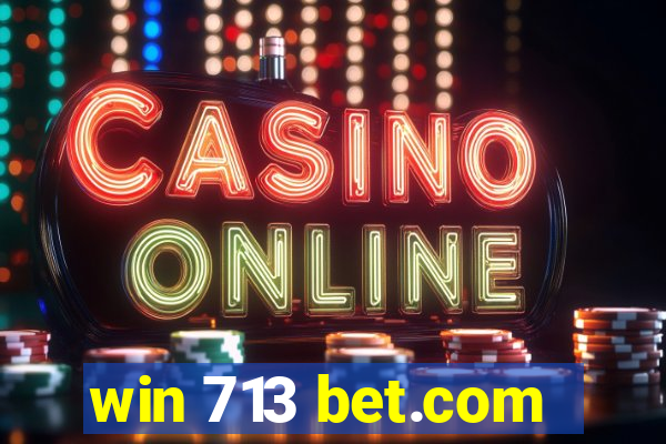 win 713 bet.com